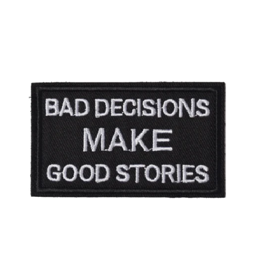 PARCHE BAD DECISIONS MAKE GOOD STORIES BLACK